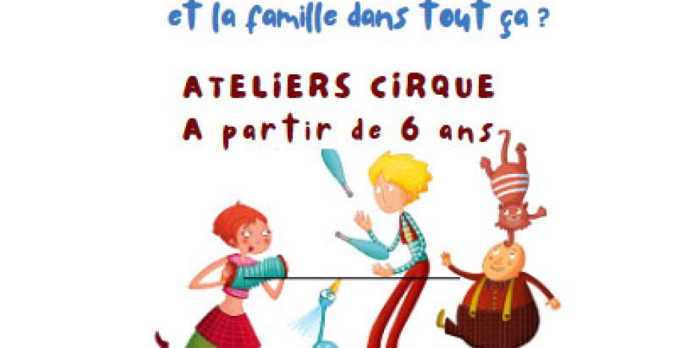 Ateliers cirque à partir de 6 ans