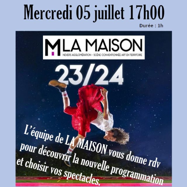 Programmation de LA MAISON le 5 juillet