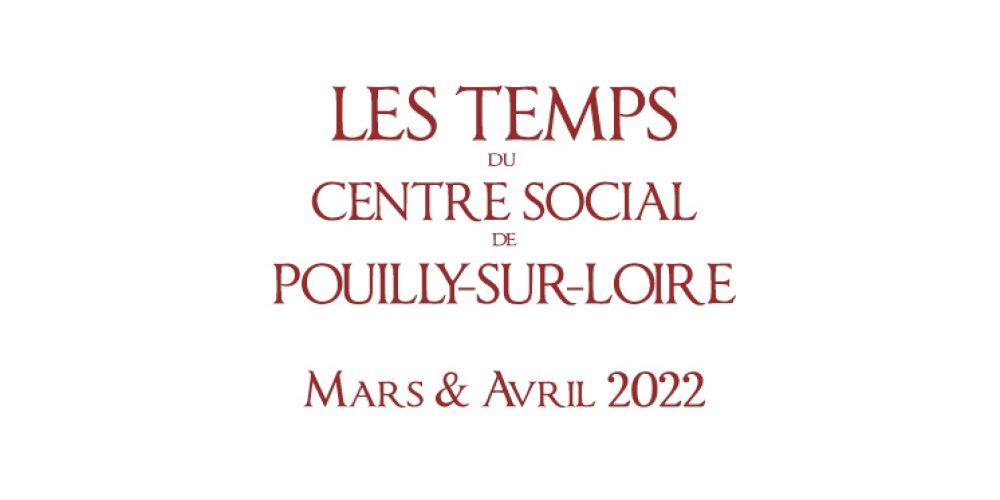 Les temps de centre social mars et avril