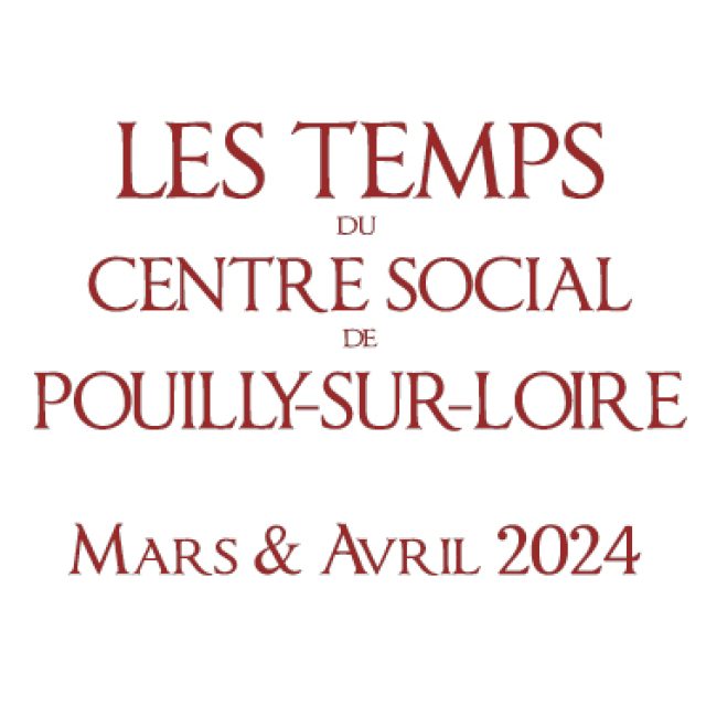 Les temps du centre social : Mars et Avril