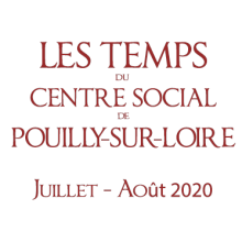 Juillet – Août 2020 : Les temps du Centre Social de Pouilly