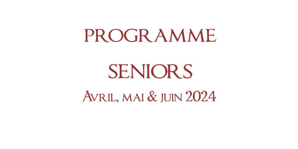 Programme Seniors Avril-Mai-Juin